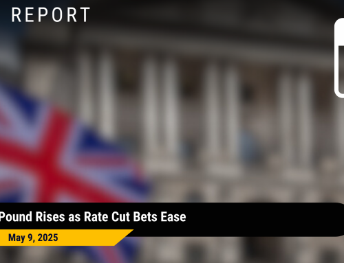 May 9, 2025: Pound Rises as Rate Cut Bets Ease