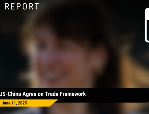 June 11, 2025: US-China Agree on Trade Framework