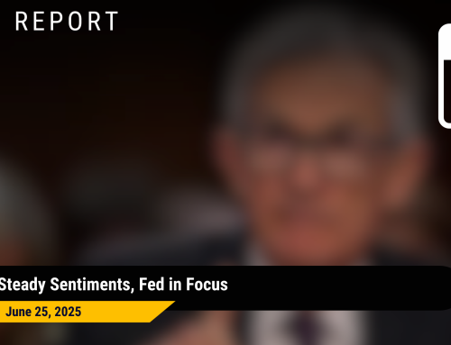 June 25, 2025: Steady Sentiments, Fed in Focus